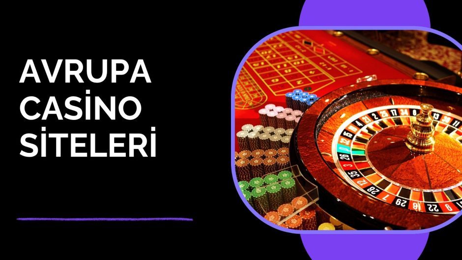 Avrupa Casino Siteleri